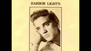 Harbor Lights by Elvis Presley on 1954 Sun Records.