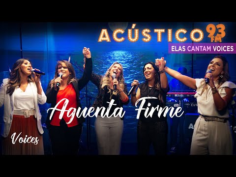 Voices - Aguenta Firme - Acústico 93 - AO VIVO - 2021