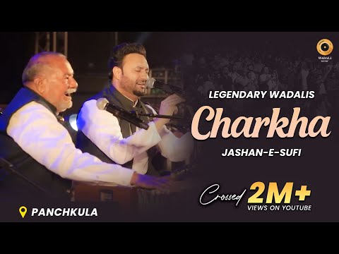 Charkha Live | Lakhwinder Wadali | Jashn-E-Sufi With Wadalis | Panchkula | Latest Punjabi Song 2024
