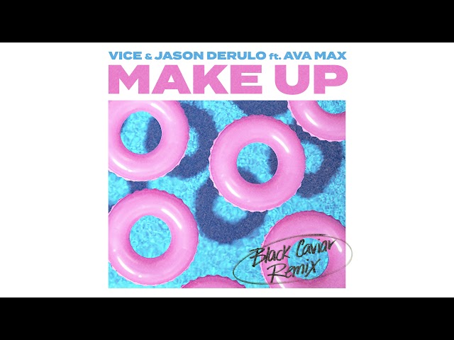 Vice & Jason Derulo Feat. Ava Max - Make Up (Black Caviar Remix)
