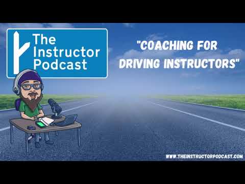 Coaching for Driving Instructors with Bob Morton - The Instructor Podcast