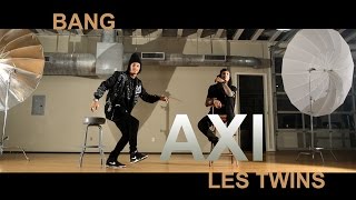 AXI / LES TWINS / BANG / 4k / Director: Shawn Welling AXI
