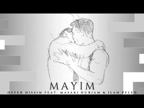 Offer Nissim Feat. Masaki Duriam & Ilan Peled - Mayim (Original Mix)
