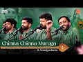 ചിന്ന ചിന്ന മുരുകാ മുരുകാ ശിങ്കാര മു�