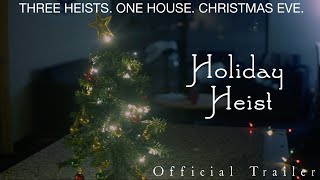 Holiday Heist I Official Trailer I December 24th