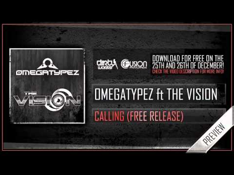 Omegatypez ft The Vision - Calling (Official HQ Preview)
