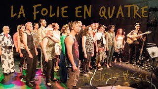 La folie en quatre - Daniel Bélanger - La Clique Vocale