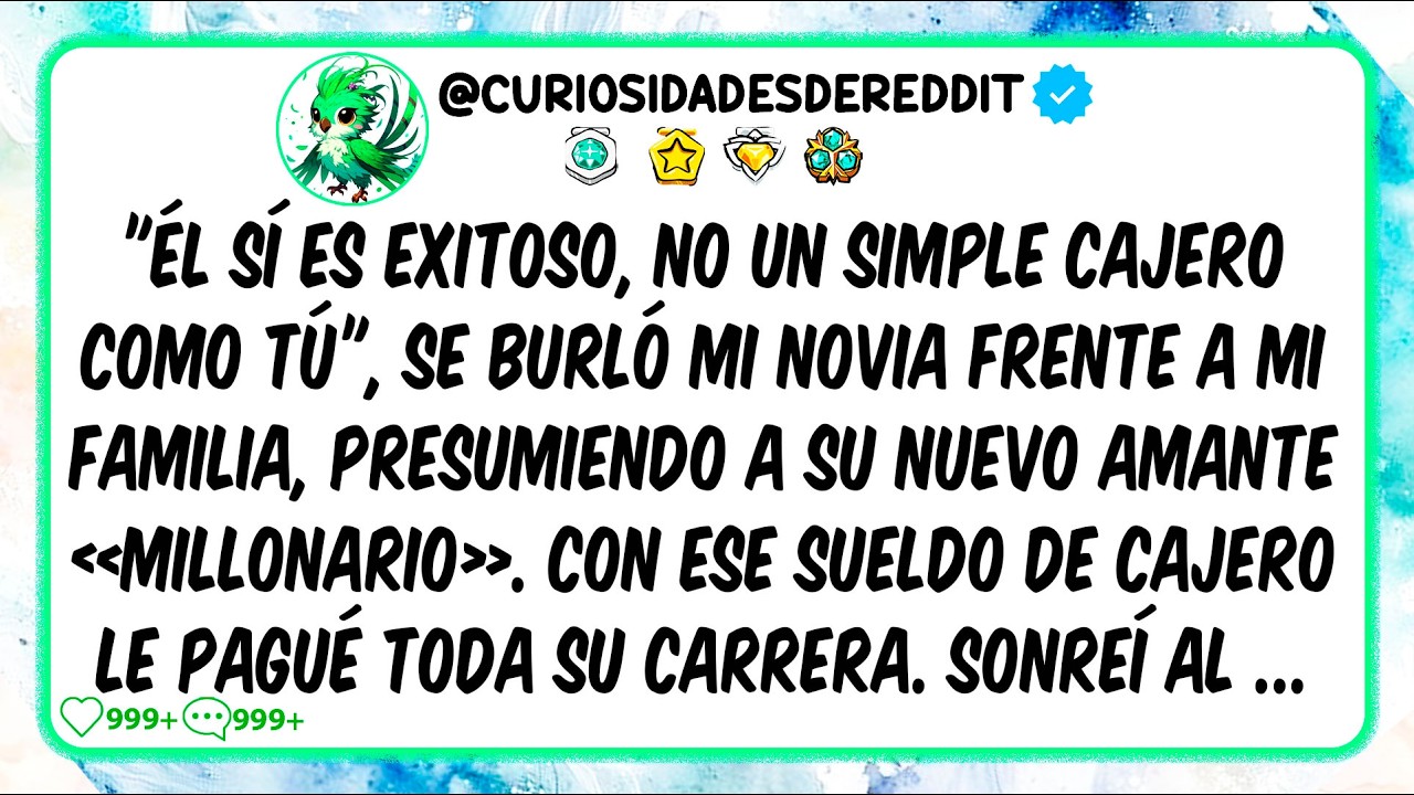 "Él SÍ es exitoso, no un simple CAJERO como tú", se burló mi novia frente a mi familia, presumiendo