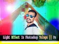 Light Effect In Photoshop Telugu Ps Photoshop Tutorial