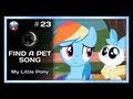 [NyanDub] [#23] My Little Pony - Find a Pet Song ...