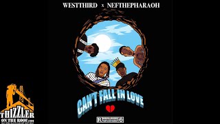 West Third x Nef the Pharaoh - Can't Fall In Love [Thizzler.com Exclusive]
