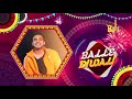 Armaan Bedil Wishing Balle Diwali Happy Diwali 2019 Diwali Wishes Balle Balle Tv