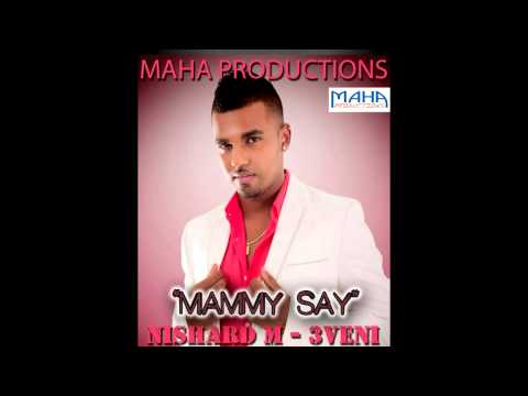 Nishard M. & 3Veni- Mamma Say (Chutney 2014)