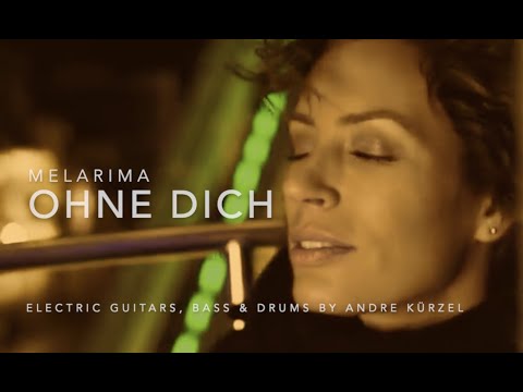 Ohne Dich - Melarima with Andre Kürzel (Guitar, Bass & Drum Overdubs) Münchner Freiheit Cover