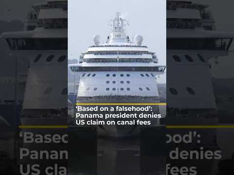 'Based on a falsehood': Panama president denies US claim on canal fees | AJ #shorts