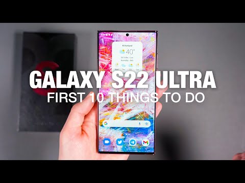 GALAXY S22 ULTRA: First 10 Things to Do!