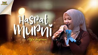 Download lagu HASRAT MURNI - MYTA ANGGRAENI |  Mardatila Group mp3