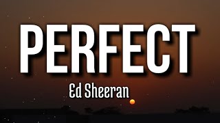 Ed Sheeran-Perfect  (Lyrics)