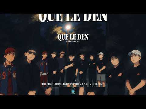 Dami En Los Controles, Bryanel, Laintev, Arias FF, Max Joe, Neybe 00 & Ari FL - Que Le Den