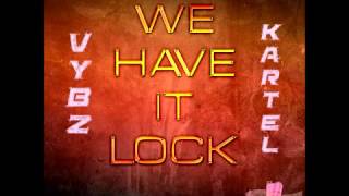 Vybz Kartel  We Have it Lock  May 2013