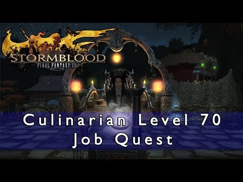 Final Fantasy 14 Stormblood - Culinarian Level 70 Job Quest