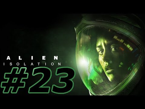 Alien Isolation Walkthrough Part 23 PC (NO COMMENTARY)