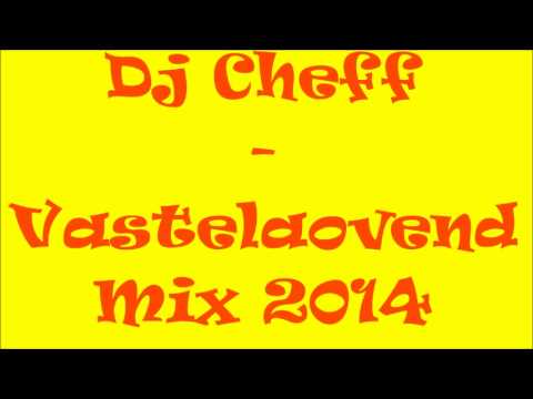 Dj Cheff - Vastelaovend mix 2014