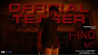Find Me - Official Teaser | Krithick | Ravi Mersal | Haroon S H B