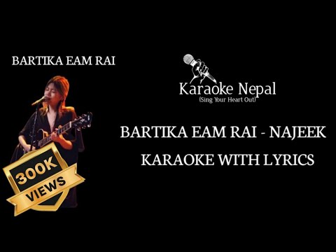 Najeek - Bartika Eam Rai (KARAOKE WITH LYRICS) | Karaoke Nepal