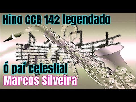 HINO CCB Ó PAI CELESTIAL 142 LEGENDADO HINÁRIO 5