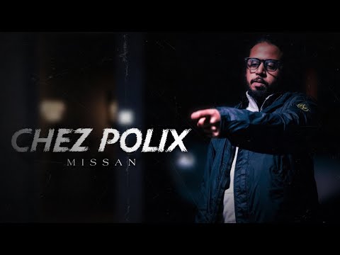 Missan - Chez Polix (Clip Officiel)