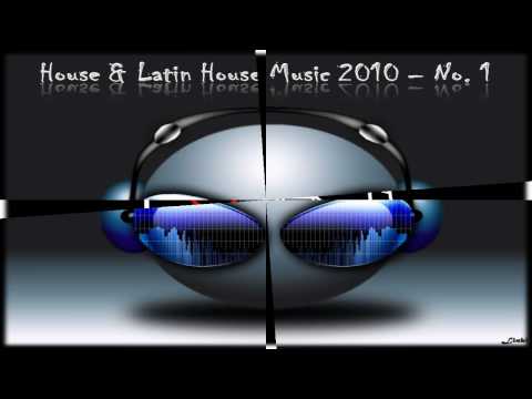 House & Latin House Music 2010 No. 01 - IsabelAzurdia