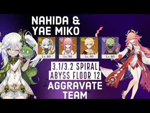 Nahida & Yae Miko Aggravate - Spiral Abyss 3.1/3.2 Floor 12(First Half Chambers) | Genshin Impact