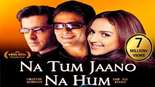 Na tum jaano na hum | full Hindi Movie | Hrithik Roshan | Isha Deol | Saif Ali Khan | SRE