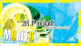 2B Project Feat. Aisha & Don Cash - Mojito (Tobix & Baudo Remix)