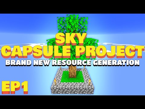 BRAND NEW RESOURCE GENERATION! EP1 | Minecraft Sky Capsule Project  [Modded Questing SkyBlock]
