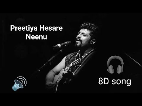 Preetiya Hesare Neenu - Raghu Dixit l 8d song