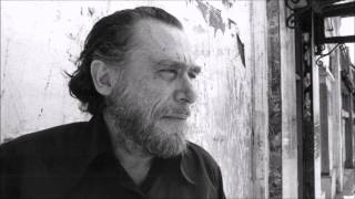 Something For The Touts, The Nuns, The Grocery Clerks, And You . . .- Charles Bukowski