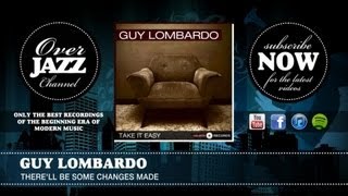Guy Lombardo - There'll Be Some Changes Made (1950)