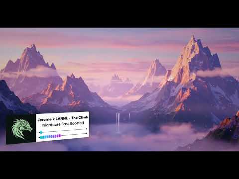 Jerome x LANNÉ - The Climb Nightcore Bass Boosted