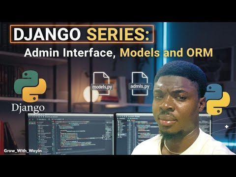 Django Tutorial for Beginners (Ep 2) | Models, ORM and ADMIN Interface | Deep-dive