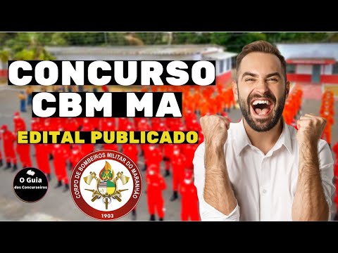 NOTÍCIA URGENTE: CONCURSO CBM MA 2023 EDITAL PUBLICADO PARA OFICIAL CONCURSOS ABERTOS