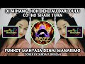 DJ KOK DEN TAU DARI DULU Funkot Minang Manyasa Denai Manarimo Cover By Surya P Official