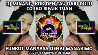 Download lagu DJ KOK DEN TAU DARI DULU | Funkot Minang Manyasa Denai Manarimo | Cover By Surya P mp3 Download lagu DJ KOK DEN TAU DARI DULU | Funkot Minang Manyasa Denai Manarimo | Cover By Surya P mp3