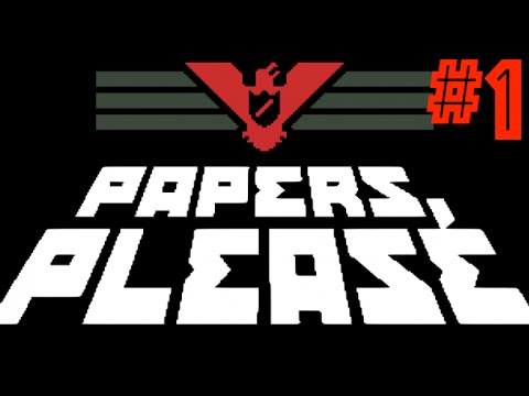 Papers Please #1 "RETURN TO ARSTOTZKA!"