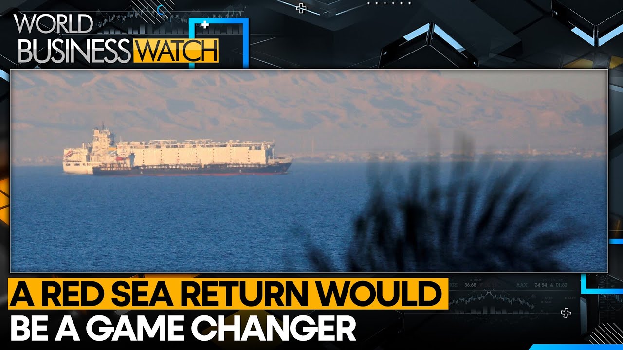 The Red Sea: Why Its Return Will Make Waves | WION World Business Watch
