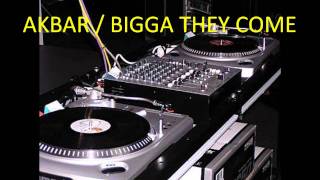 AKBAR / BIGGA DEY COME