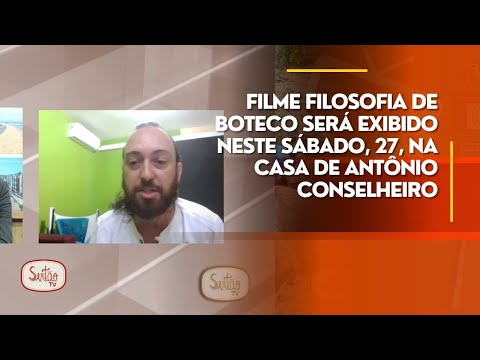 The film "Filosofia de Boteco" will be shown this Saturday, the 27th, at the Casa de Antônio Cons...