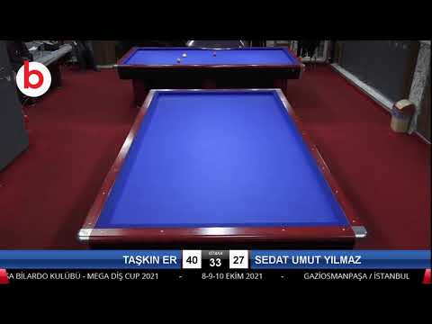 TAŞKIN ER & SEDAT UMUT YILMAZ Bilardo Maçı - GOP BİLARDO - MEGA DİŞ CUP 2021-1/8