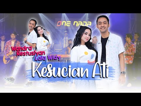 LALA WIDY - Kesucian Ati ft Wandra | OFFICIAL ONE NADA
